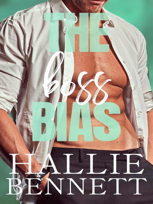 Title details for The Boss Bias by Hallie Bennett - Available